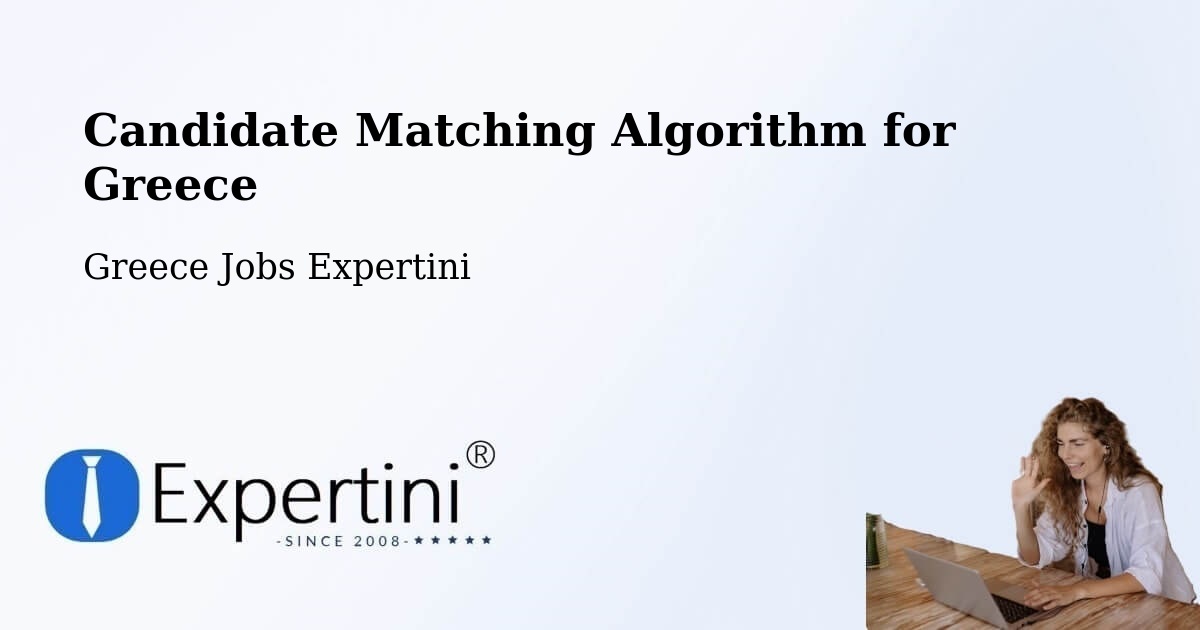Candidate Matching Algorithm Overview – Ádendro - Greece Jobs Expertini