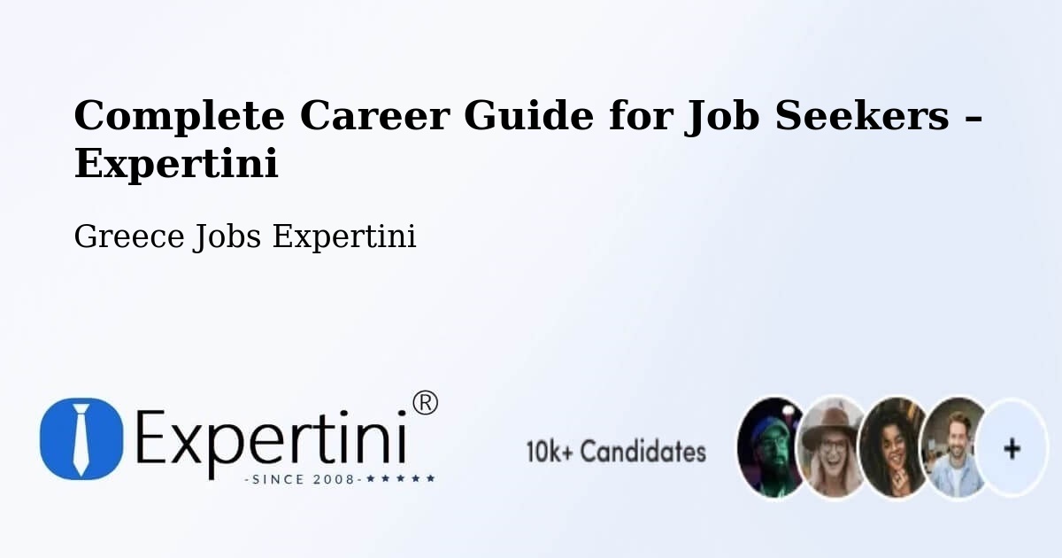 Career Guide for Job Seekers – Ádendro - Ádendro, Greece Jobs Expertini