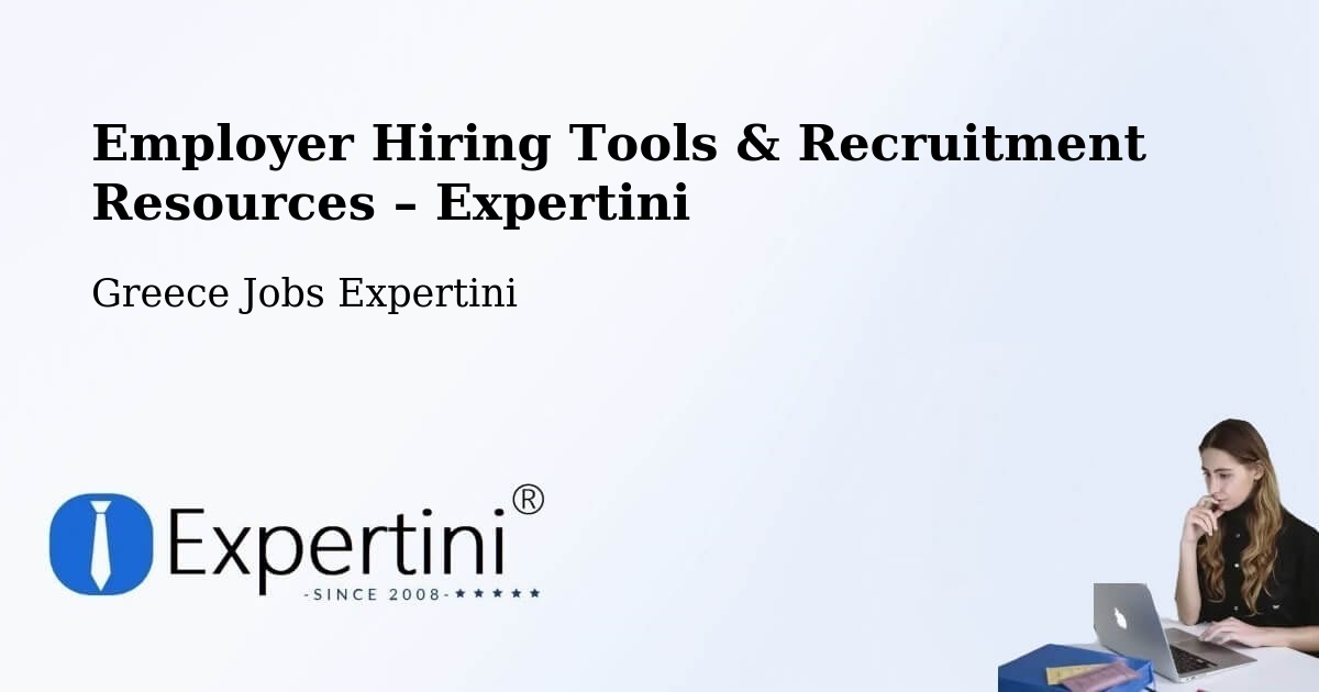 Employer Hiring Tools & Recruitment Resources – Ádendro - Ádendro, Greece Jobs Expertini