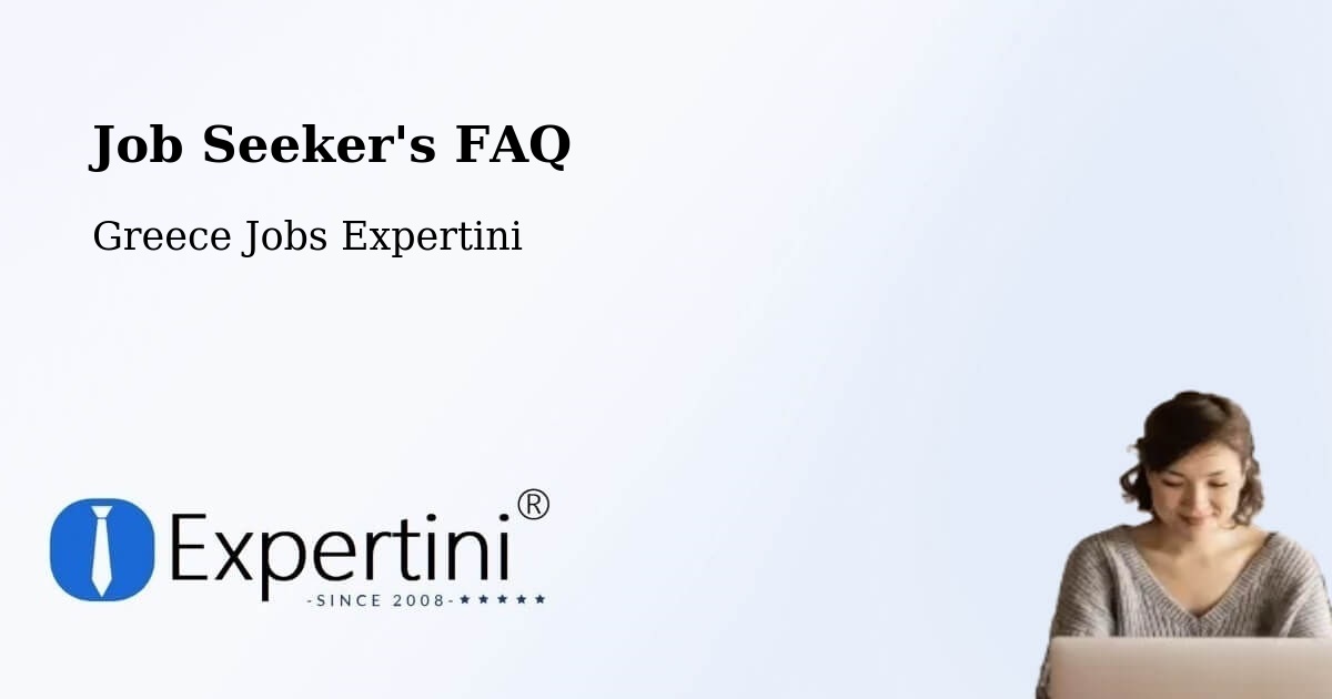 Job Seeker FAQ – Ádendro - Greece Jobs Expertini