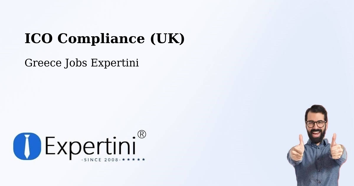 UK Data Protection & ICO Compliance – Ádendro - Greece Jobs Expertini