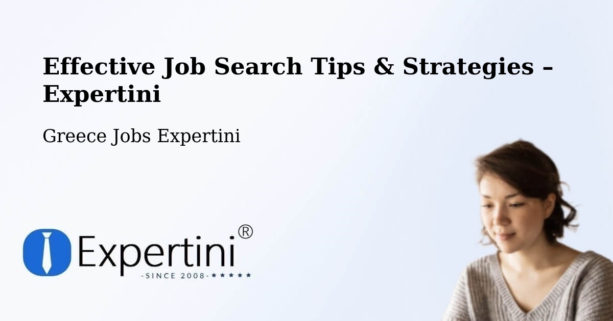 Job Search Tips & Strategies for Job Seekers – Ádendro - Ádendro, Greece Jobs Expertini