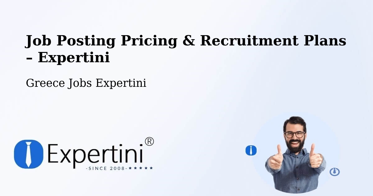 Job Posting Pricing & Recruitment Plans – Ádendro - Ádendro, Greece Jobs Expertini